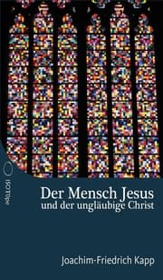 Cover von Der Mensch Jesus und der ungläubige Christ