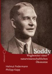 Cover von Frederick Soddy - Wegbereiter einer naturwissenschaftlichen Ökonomie