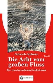 Cover von Die Acht vom großen Fluss, Bd. 6