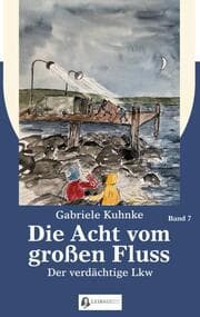 Cover von Die Acht vom großen Fluss, Bd. 7