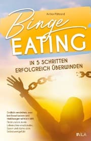 Cover von Binge Eating in 5 Schritten erfolgreich überwinden