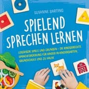 Cover von Spielend Sprechen lernen: Logopädie Spiele und Übungen - die kindgerechte Sprachförderung für Kinder in Kindergarten, Grundschule und zu Hause