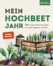 Cover von Mein Hochbeet Jahr - 365 Tage Selbstversorger aus dem eigenen Garten