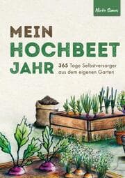 Cover von Mein Hochbeet Jahr - 365 Tage Selbstversorger aus dem eigenen Garten