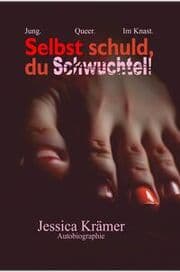 Cover von Selbst schuld, du Schwuchtel!