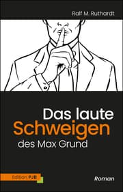 Cover von Das laute Schweigen des Max Grund