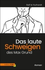 Cover von Das laute Schweigen des Max Grund