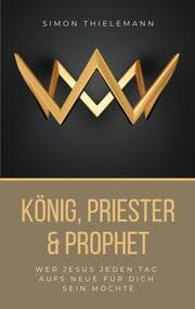 Cover von König, Priester & Prophet