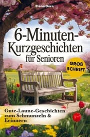 Cover von 6-Minuten Kurzgeschichten für Senioren