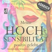 Cover von Meine Hochsensibilität positiv gelebt
