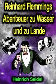 Cover von Reinhard Flemmings Abenteuer zu Wasser und zu Lande