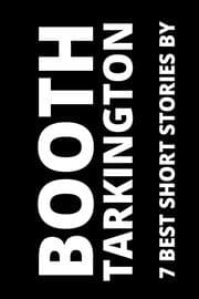 Cover von 7 best short stories by Booth Tarkington