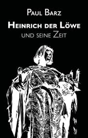 Cover von Heinrich der Löwe und seine Zeit