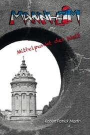 Cover von Mannheim - Mittelpunkt der Welt