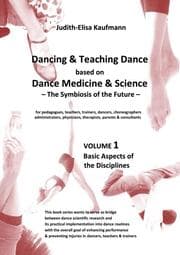 Cover von Dancing & Teaching Dance based on Dance Medicine & Science ¿ The Symbiosis of the Future - Volume 1