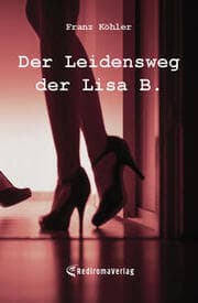 Cover von Der Leidensweg der Lisa B.