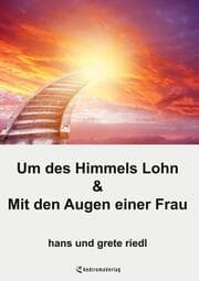 Cover von Um des Himmels Lohn & Mit den Augen einer Frau