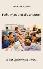 Cover von Felix, Max und die anderen