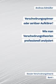 Cover von Verschwörungsspinner oder seriöser Aufklärer? - Wie man Verschwörungstheorien professionell analysiert