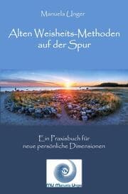 Cover von Alten Weisheits-Methoden auf der Spur