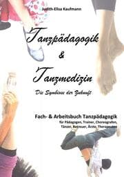 Cover von Tanzpädagogik & Tanzmedizin - Fach- und Arbeitsbuch Tanzpädagogik (Hardcover-Ausgabe)
