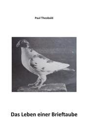 Cover von Das Leben einer Brieftaube