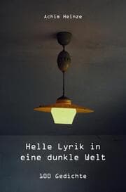 Cover von Helle Lyrik in eine dunkle Welt
