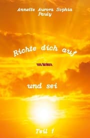 Cover von Richte dich auf und sei - Teil 1
