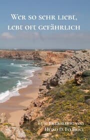Cover von Wer so sehr liebt, lebt oft gefährlich
