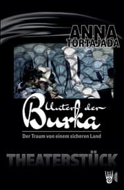 Cover von Unter der Burka - Der Traum von einem freien Land. Theaterstück für eine Person