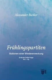 Cover von FRÜHLINGSPARTITEN - Stationen einer Wiedererweckung - Erste bis dritte Folge - Nr: 1 - 85