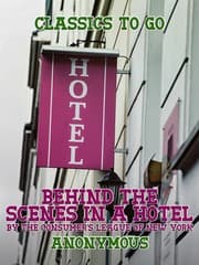 Cover von Behind the Scenes in a Hotel by The Consumer's League of New York