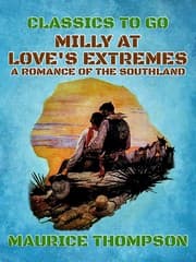 Cover von Milly At Love's Extremes A Romance of the Southland