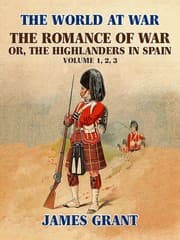 Cover von The Romance of War, or, the Highlanders in Spain