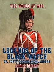 Cover von Legends of the Black Watch, or, Forty-Second Highlanders