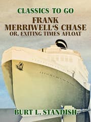 Cover von Frank Merriwell's Chase, Or, Exciting Times Afloat