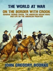Cover von On the Border with Crook General George Crook, the American Indian Wars and Life on the American Frontier