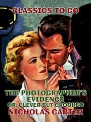 Cover von The Photographer's Evidence, Or, Clever but Crooked