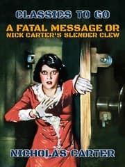 Cover von A Fatal Message, or, Nick Carter's Slender Crew