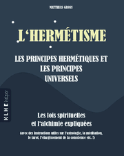 Cover von L'hermétisme - les principes hermétiques et les principes universels