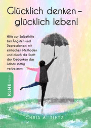 Cover von Glücklich denken - glücklich leben!