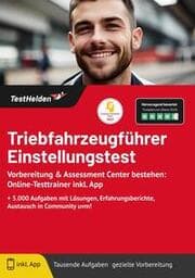 Cover von Triebfahrzeugführer Einstellungstest: Vorbereitung & Assessment Center bestehen: Online-Testtrainer inkl. App - + 5.000 Aufgaben mit Lösungen, Erfahrungsberichte, Austausch in Community uvm!