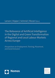 Cover von The Relevance of Artificial Intelligence in the Digital and Green Transformation of Regional and Local Labour Markets Across Europe