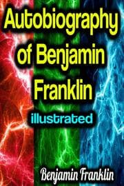 Cover von Autobiography of Benjamin Franklin illustrated