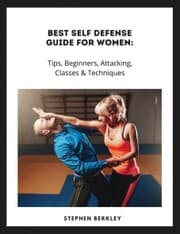 Cover von Best Self Defense Guide for Women: Tips, Beginners, Attacking, Classes & Techniques