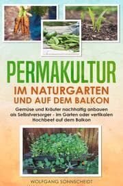 Cover von Permakultur im Naturgarten und auf dem Balkon