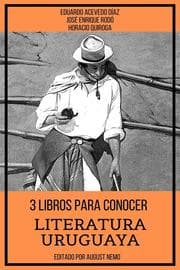 Cover von 3 Libros para Conocer Literatura Uruguaya