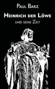 Cover von Heinrich der Löwe und seine Zeit
