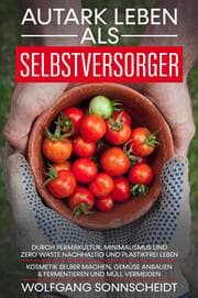 Cover von Autark leben als Selbstversorger