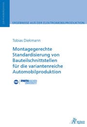 Cover von Montagegerechte Standardisierung von Bauteilschnittstellen für die variantenreiche Automobilproduktion